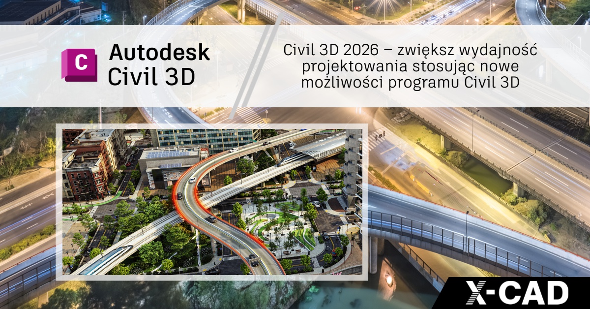 Civil 3D 2026 – zwiększ wydajność projektowania stosując nowe możliwości programu Civil 3D Civil 3D 2026 – zwiększ wydajność projektowania stosując nowe możliwości programu Civil 3D